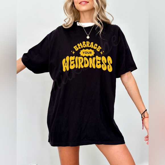 Comfort Colors Embrace Your Weirdness Graphic Tee Shirt - Picture 2 of 10